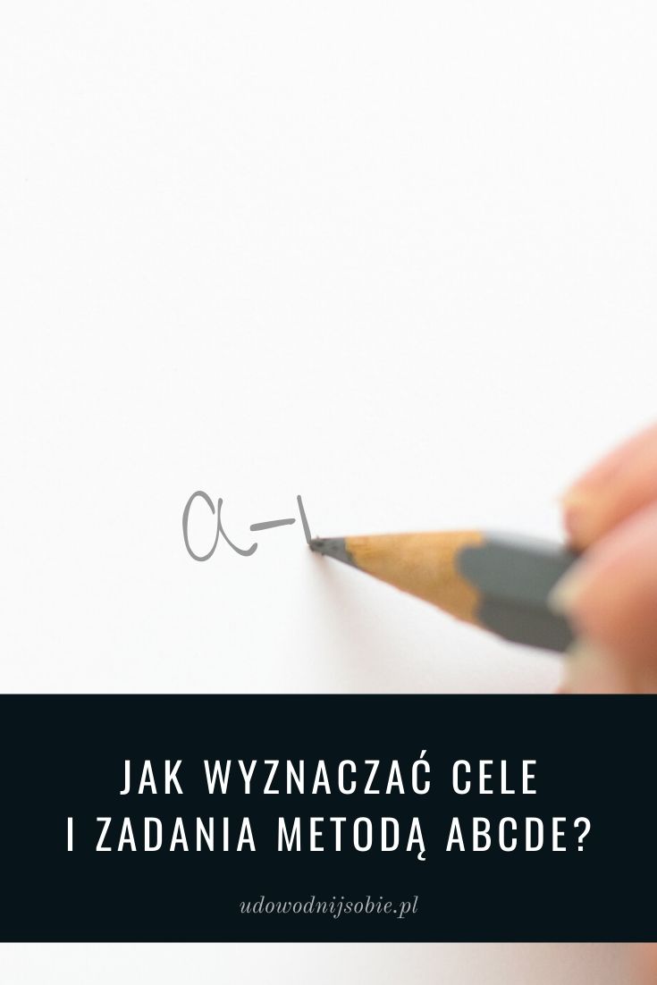 Jak wyznaczać cele metodą ABCDE?