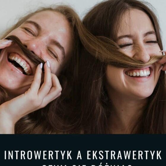 Introwertyk a ekstrawertyk – jaka jest różnica?