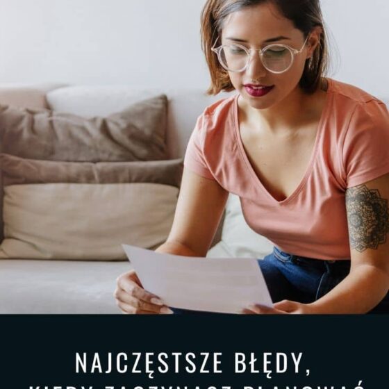 Najczęstsze błędy, gdy zaczynasz planować