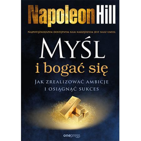 Napoleon Hill Myśl i bogać się