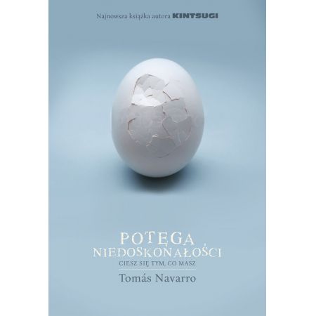 Tomas Navarro Potęga niedoskonałości ciesz się tym, co masz